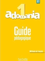 пособие учебное для Adomania 1 - первая ступень курса французского языка для подростков.